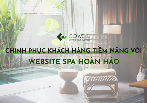 CHINH PHỤC KHÁCH HÀNG TIỀM NĂNG BẰNG WEBSITE SPA HOÀN HẢO
