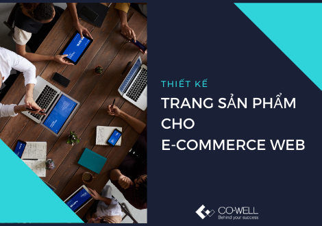 10 BÍ QUYẾT ĐỂ XÂY DỰNG TRANG SẢN PHẨM CHO MỘT E-COMMERCE WEBSITE