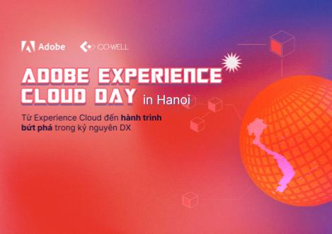 Seminar: Adobe Experience Cloud Day in Hanoi – From Experience Cloud to a Breakthrough Journey in the DX Era