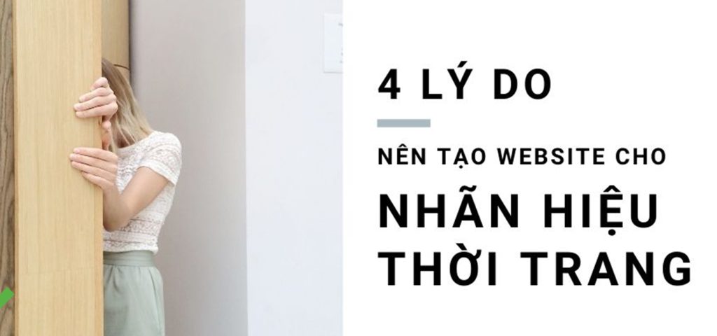 4 ly do nen tao dung website nhan hieu thoi trang nho