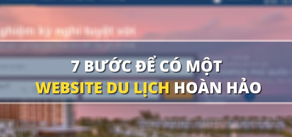7 bước để có một website hoàn hảo