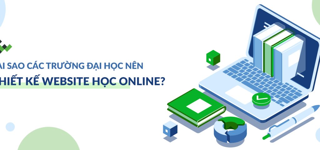 THIẾT KẾ WEBSITE HỌC TRỰC TUYẾN CHO CÁC TRƯỜNG ĐẠI HỌC BANNER FINAL