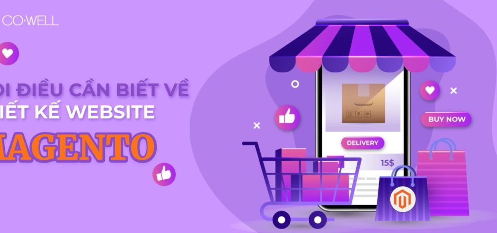 Mọi điều cần biết về thiết kế website thương mại điện tử Magento