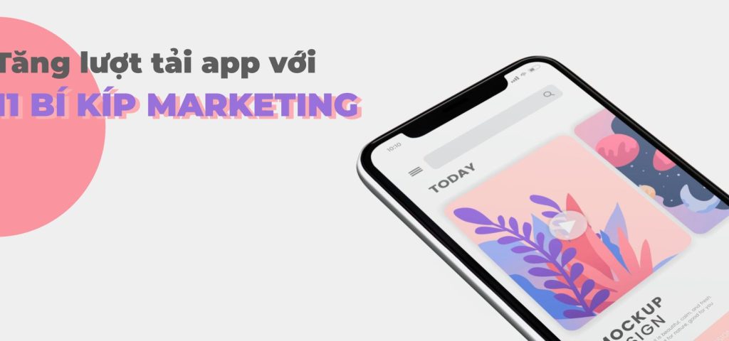 tang luot tai app voi 11 bi kip marketing 5